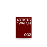 Artists To Watch Edition 002