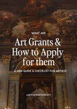 Art Grants & How to Apply for them: Mini Guide & Checklist to Get Started & Organized