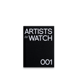 Artists To Watch Edition 1
