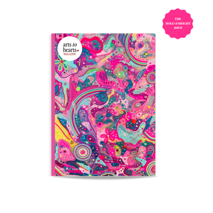 Arts To Hearts Magazine #3: The Bold & Bright Summer Issue