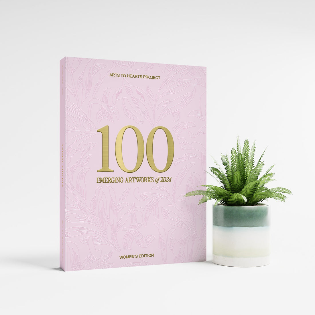 100 Emerging Artworks: 2024 Women's Edition [Premium Collectible Edition, Gold Foiled Hard Cover Book]