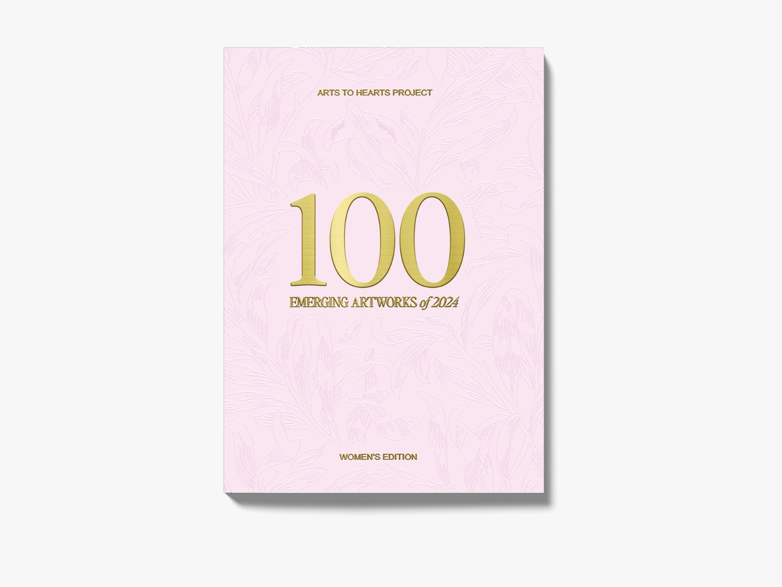 100 Emerging Artworks: 2024 Women's Edition [Premium Collectible Edition, Gold Foiled Hard Cover Book]