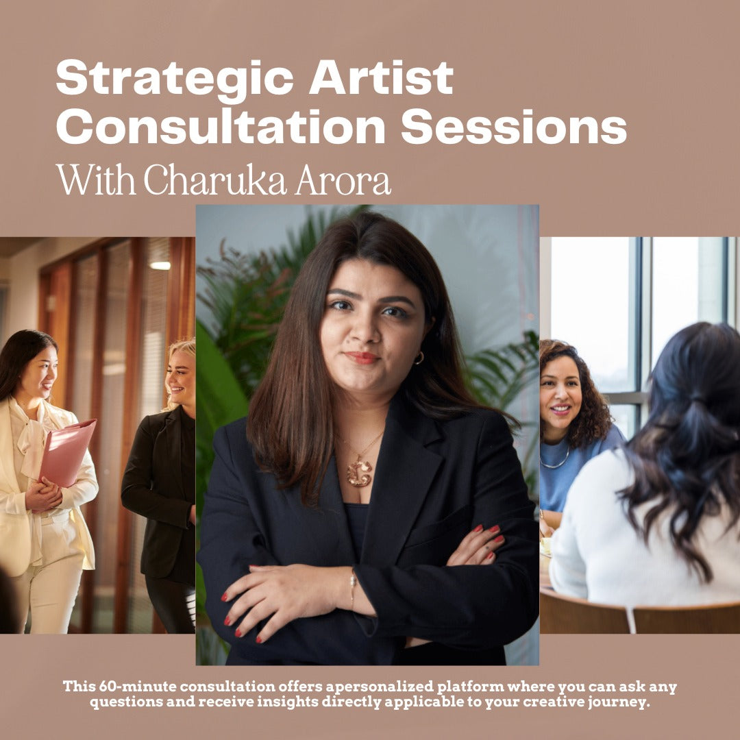 Strategic Artist Consultation Sessions with Charuka Arora