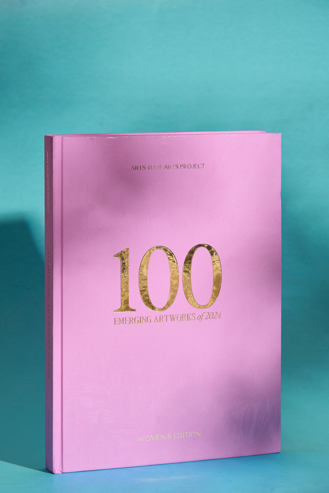 100 Emerging Artworks: 2024 Women's Edition [Premium Collectible Edition, Gold Foiled Hard Cover Book]