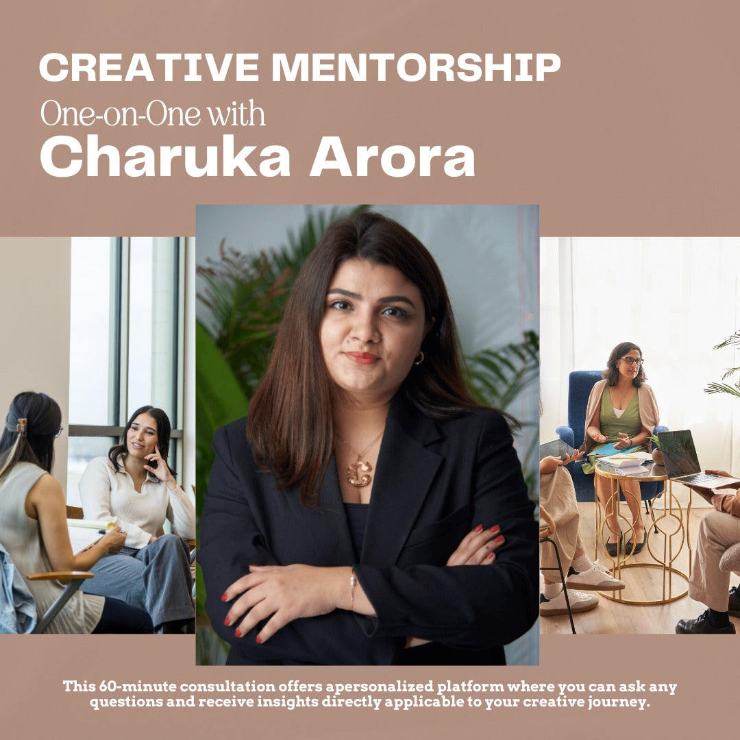 Creative Mentorship: One-on-One with Charuka Arora